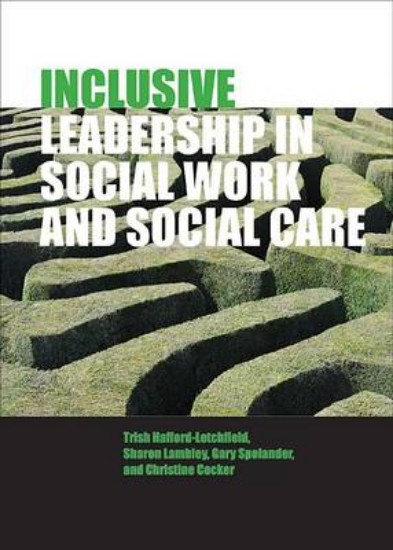 Picture of Inclusive Leadership in Social Work and Social Care