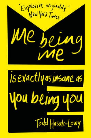Picture of Me Being Me is Exactly as Insane as You Being You