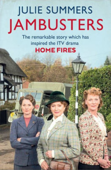 Picture of Jambusters: The Remarkable Story Which Has Inspired the ITV Drama Home Fires
