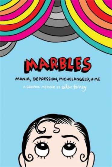 Picture of Marbles: Mania, Depression, Michelangelo and Me