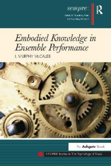 Picture of Embodied Knowledge in Ensemble Performance