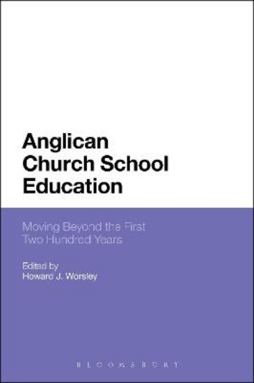 Picture of Anglican Church School Education: Moving Beyond the First Two Hundred Years