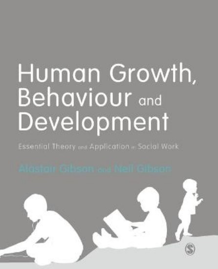 Picture of Human Growth, Behaviour and Development: Essential Theory and Application in Social Work