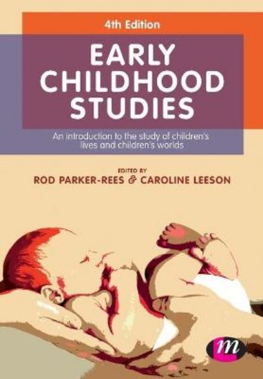 Picture of Early Childhood Studies: An Introduction to the Study of Children's Lives and Children's Worlds 4ed