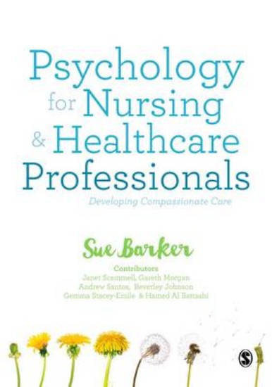 Picture of Psychology for Nursing and Healthcare Professionals:  Developing Compassionate Care