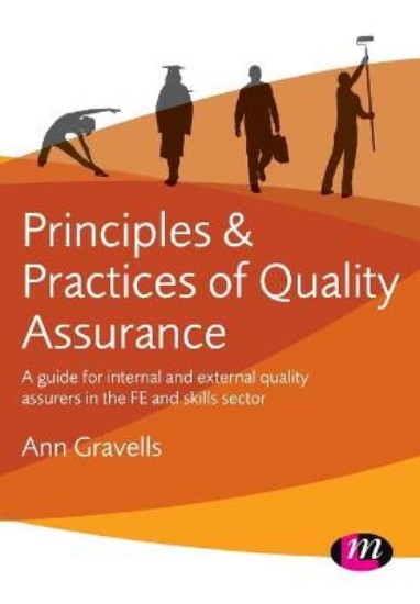 Picture of Principles and Practices of Quality Assurance: A Guide for Internal and External Quality Assurers in the FE and Skills Sector