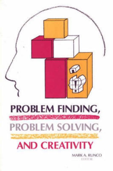 Picture of Problem Finding, Problem Solving, and Creativity