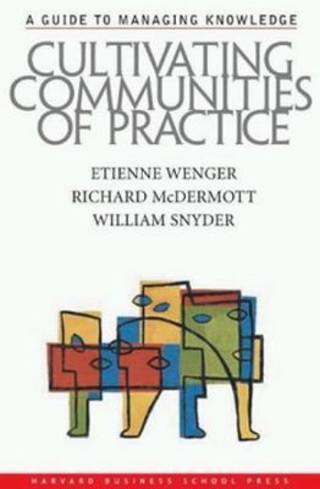 Picture of Cultivating Communities of Practice: A Guide to Managing Knowledge