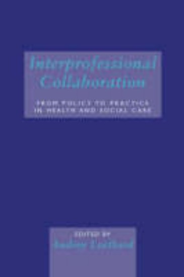 Picture of Interprofessional Collaboration: From Policy to Practice in Health and Social Care