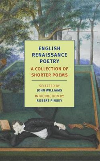 Picture of English Renaissance Poetry: A Collection of Shorter Poems