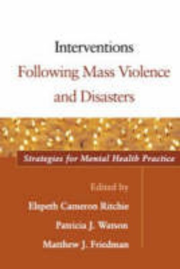 Picture of Interventions Following Mass Violence and Disasters: Strategies for Mental Health Practice