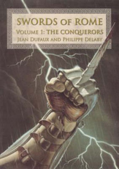 Picture of Swords of Rome: Volume 1: The Conquerers
