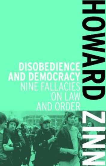 Picture of Disobedience and Democracy: Nine Fallacies on Law and Order 2ed