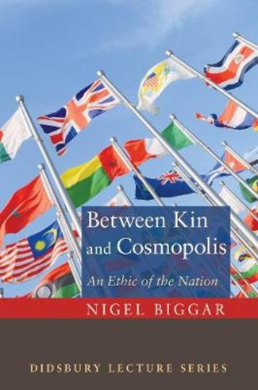 Picture of Between Kin and Cosmopolis: An Ethic of the Nation