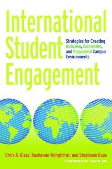 Picture of International Student Engagement: Strategies for Creating Inclusive, Connected, and Purposeful Campus Environments