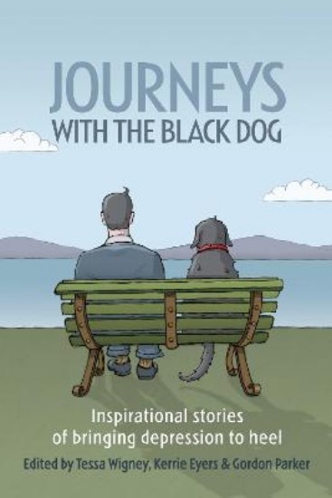 Picture of Journeys with the Black Dog: Inspirational Stories of Bringing Depression to Heel