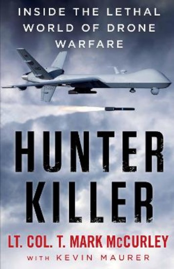 Picture of Hunter Killer:  Inside the Lethal World of Drone Warfare