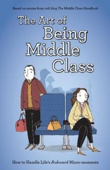 Picture of Art of Being Middle Class