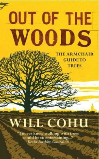 Picture of Out of the Woods: The Armchair Guide to Trees