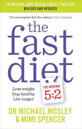 Picture of Fast Diet: Lose Weight, Stay Healthy, Live Longer