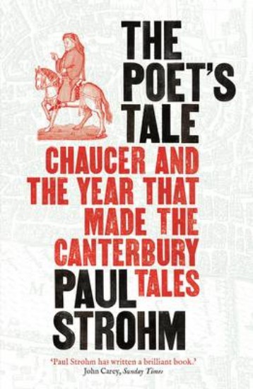 Picture of Poet's Tale: Chaucer and the Year That Made the Canterbury Tales