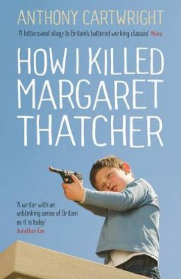 Picture of How I Killed Margaret Thatcher