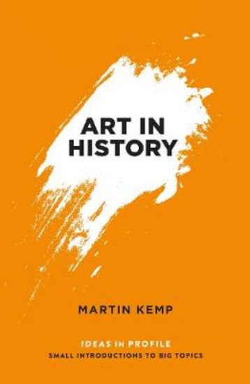 Picture of Art in History, 600 BC - 2000 AD: Ideas in Profile