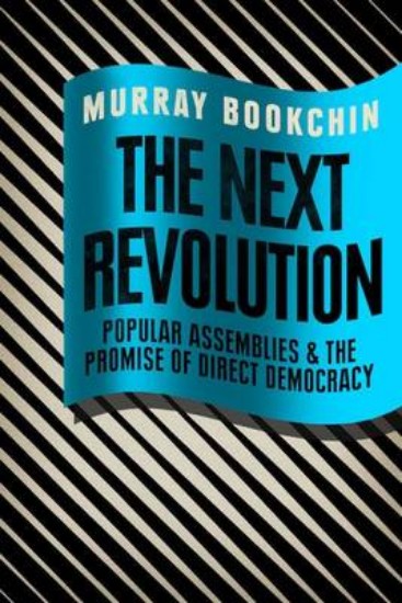 Picture of Next Revolution: Popular Assemblies and the Promise of Direct Democracy