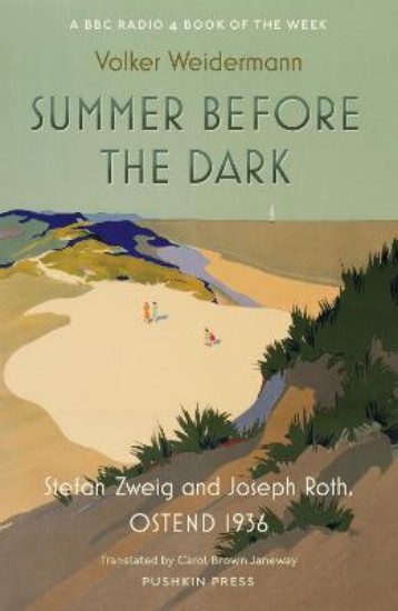 Picture of Summer Before the Dark: Stefan Zweig and Joseph Roth, Ostend 1936
