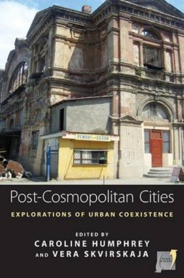 Picture of Post-Cosmopolitan Cities: Explorations of Urban Co-Existence