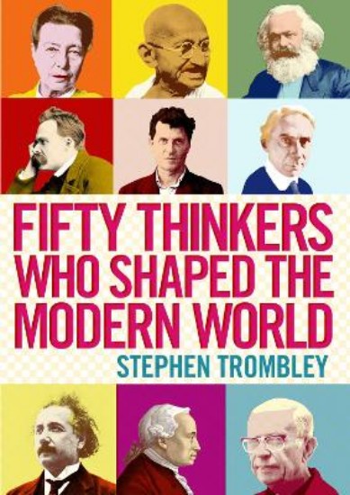 Picture of Fifty Thinkers Who Shaped the Modern World