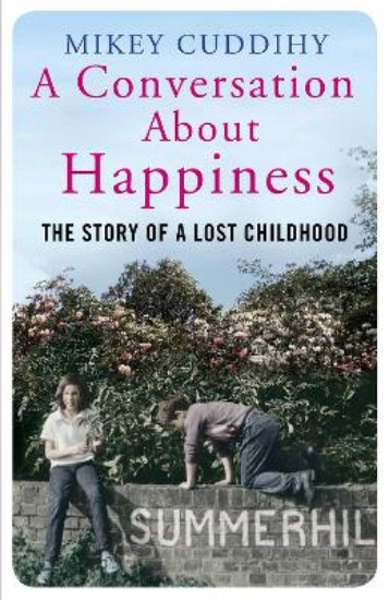 Picture of Conversation About Happiness: The Story of a Lost Childhood (Summerhill)