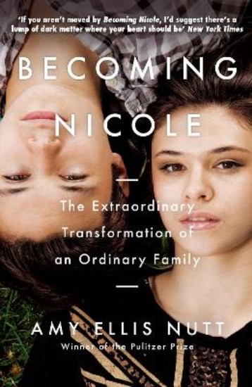 Picture of Becoming Nicole: The Extraordinary Transformation of an Ordinary Family