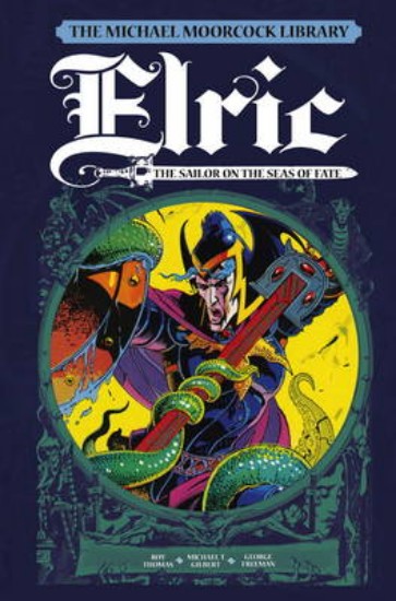 Picture of Michael Moorcock Library: Elric: Sailor on the Seas of Fate: Volume 2