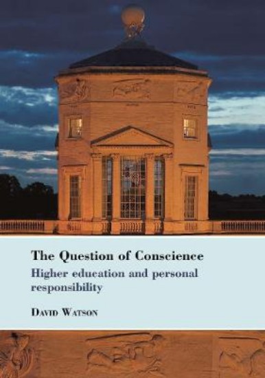 Picture of Question of Conscience: Higher Education and Personal Responsibility