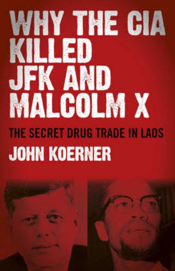 Picture of Why the CIA Killed JFK and Malcolm X: The Secret Drug Trade in Laos