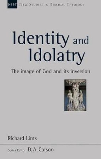 Picture of Identity and Idolatry: The Image of God and its Inversion