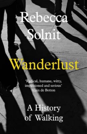 Picture of Wanderlust: A History Of Walking