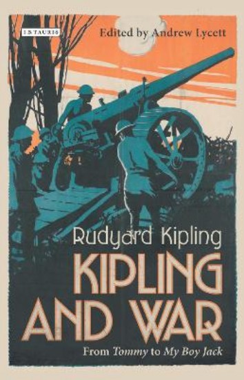 Picture of Kipling and War: From 'Tommy' to 'My Boy Jack'