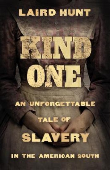 Picture of Kind One:  Unforgettable Tale of Slavery in the American South