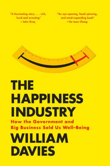 Picture of Happiness Industry:  How the Government and Big Business Sold Us Well-Being