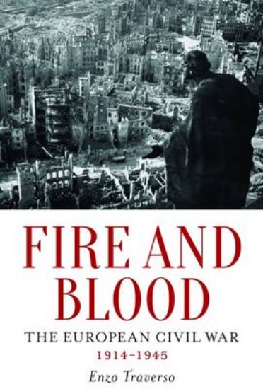 Picture of Fire and Blood: The European Civil War (1914-1945)