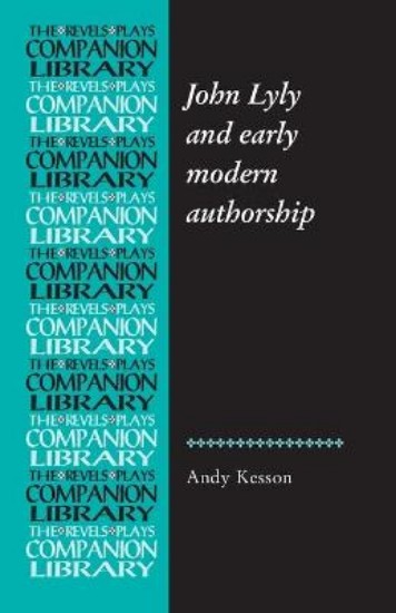 Picture of John Lyly and Early Modern Authorship