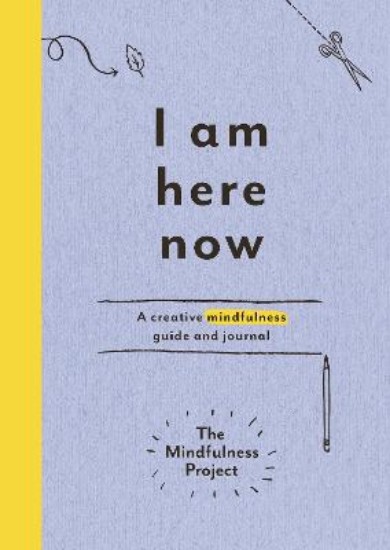 Picture of I am Here Now: A Creative Mindfulness Guide and Journal