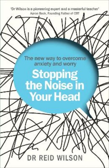 Picture of Stopping the Noise in Your Head: The New Way to Overcome Anxiety and Worry