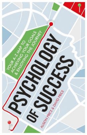 Picture of Psychology of Success:  Your A-Z Map to Achieving your Goals & Enjoying the Journey
