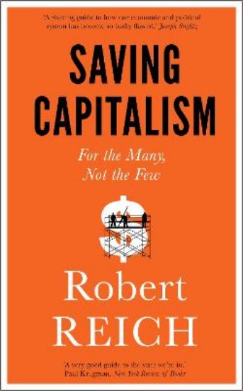 Picture of Saving Capitalism: For the Many, Not the Few