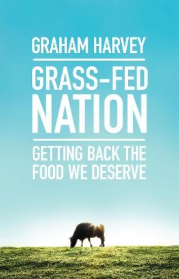 Picture of Grass-Fed Nation:  Getting Back the Food We Deserve