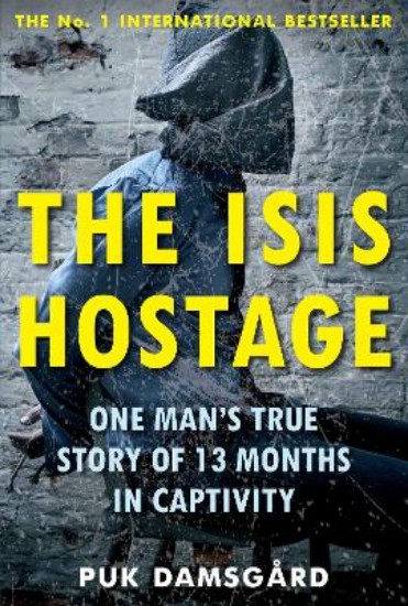 Picture of ISIS Hostage: One Man's True Story of 13 Months in Captivity