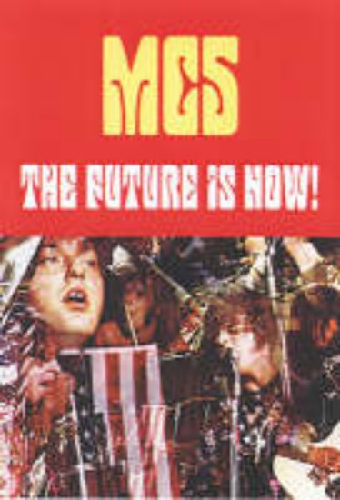 Picture of Future Is Now!: MC5
